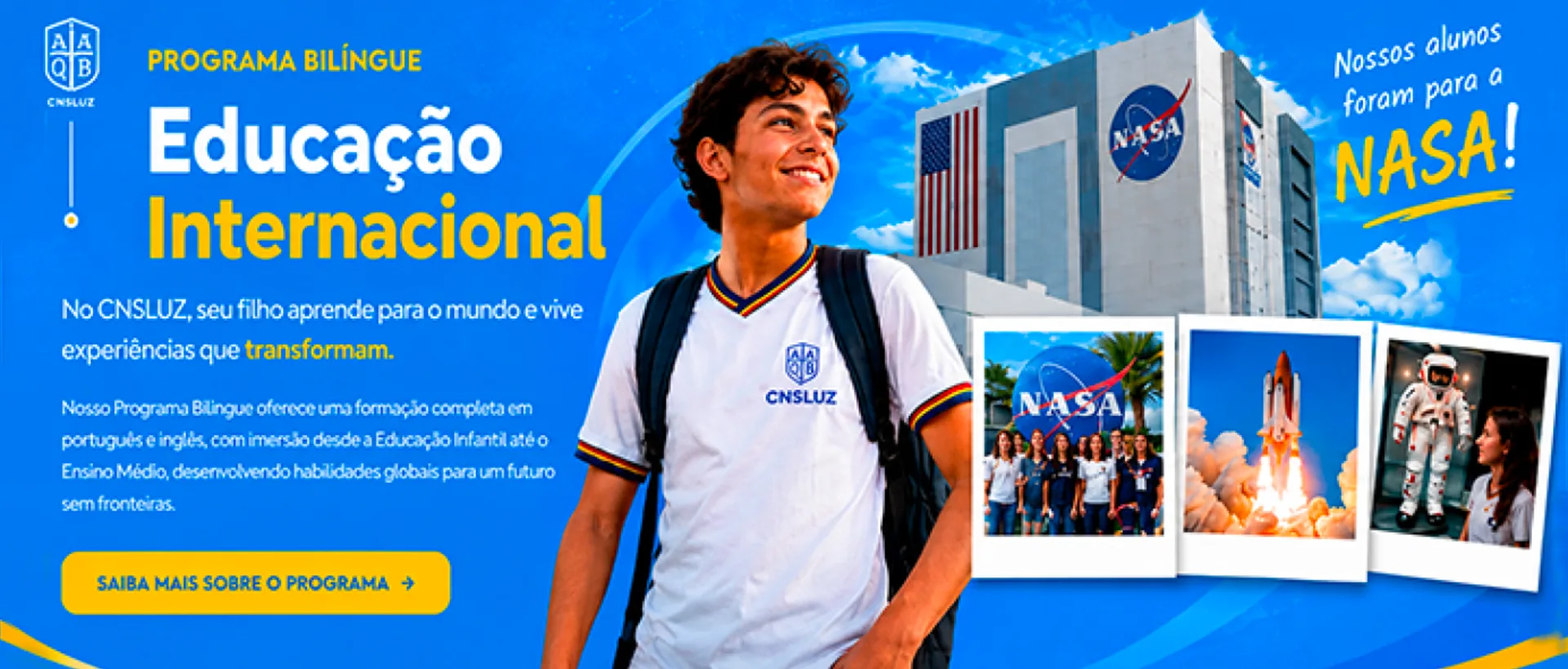 Programa Bilíngue CNSLUZ: educação internacional, com alunos que foram para a NASA.